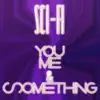 Sci Fi - You Me & Something - Single